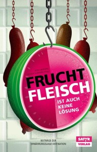 cover_anthologie_fruchtfleisch Fruchtfleisch ist auch keine Lösung