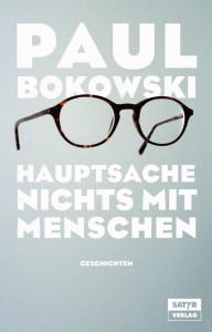 cover_bokowski_hauptsache Hauptsache nichts mit Menschen